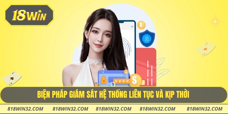 Biện pháp giám sát hệ thống liên tục và kịp thời