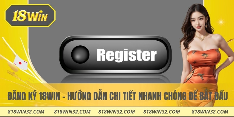 Đăng ký 18WIN