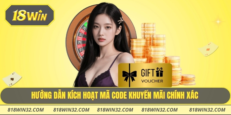 Hướng dẫn kích hoạt mã code khuyến mãi chính xác