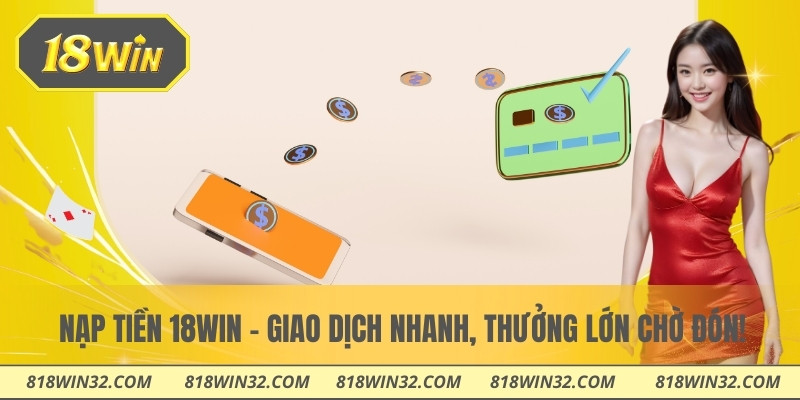 Nạp tiền 18WIN